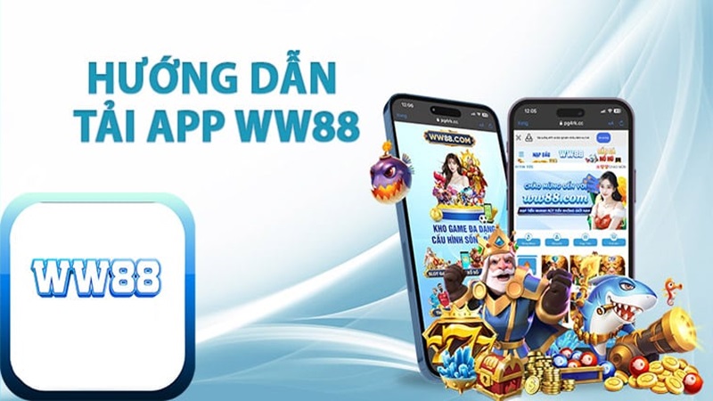 Hướng dẫn tải app WW88