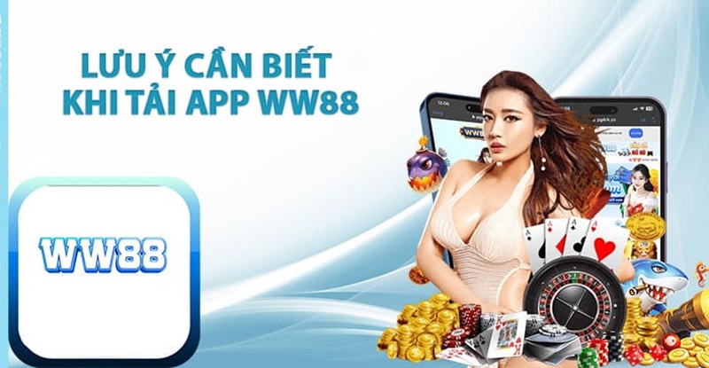 lưu ý tải app ww88