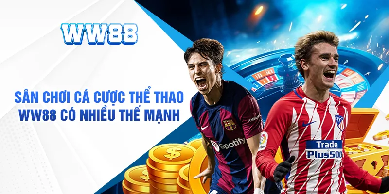 sảnh cược Thể thao WW88