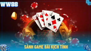 Sảnh game bài WW88: Kịch tính, hồi hộp đến từng giây 18 Sảnh game bài WW88