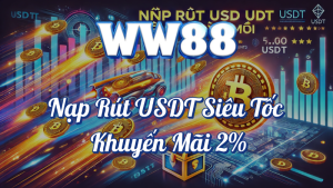 Hướng Dẫn Nạp Rút USDT Siêu Tốc Tại WW88 💸✨ 1 Nạp rút USDT siêu tốc khuyến mãi tại WW88