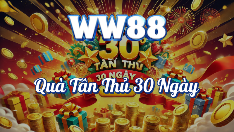 Quà tân thủ 30 ngày WW88